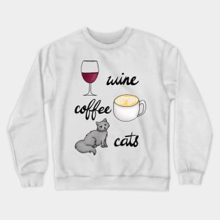 Wine Coffee Cats Crewneck Sweatshirt